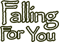 Falling for you